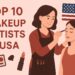Top 10 Makeup Artists in USA